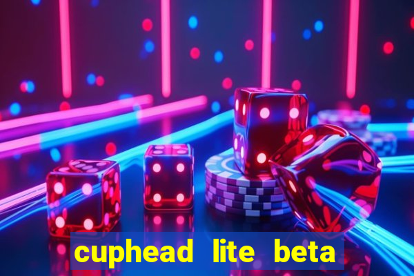 cuphead lite beta 8.1 download